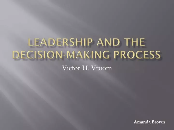 leadership and the decision making process