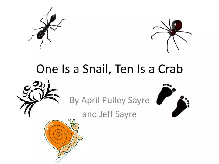 one is a snail ten is a crab