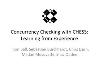 Concurrency Checking with CHESS: Learning from Experience