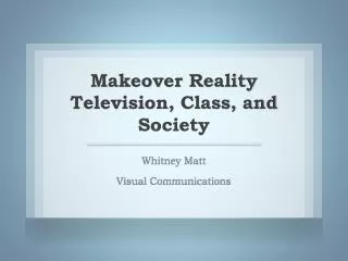 Makeover Reality Television, Class, and Society