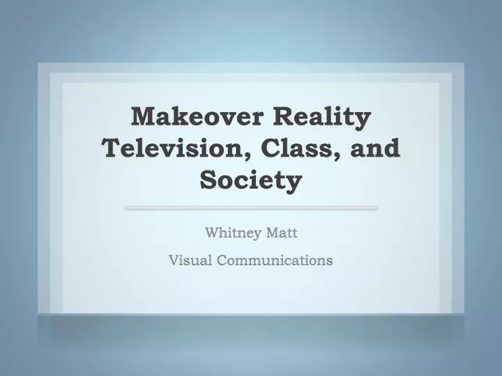 makeover reality television class and society