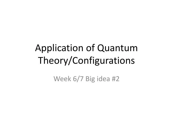 application of quantum theory configurations