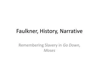 Faulkner, History, Narrative