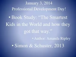 January 3, 2014 Professional Development Day!