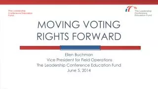 MOVING VOTING RIGHTS FORWARD