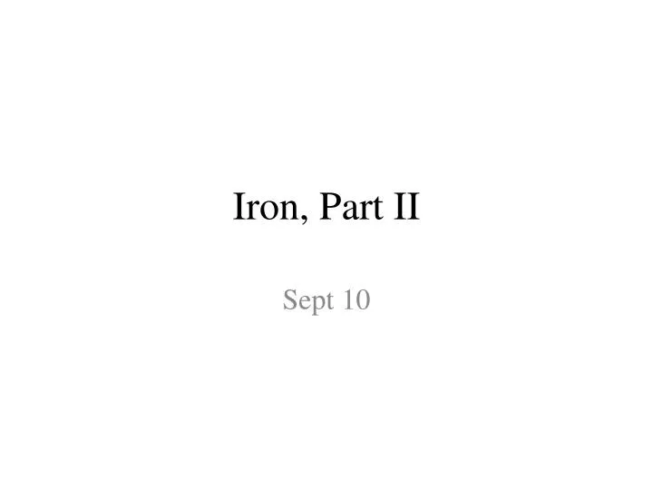 iron part ii
