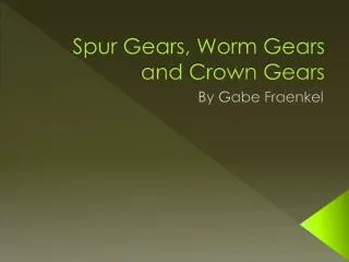 spur gears worm gears and crown gears