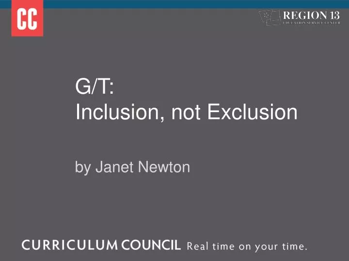 g t inclusion not exclusion