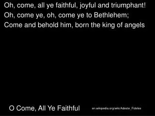 O Come, All Ye Faithful