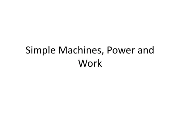 simple machines power and work