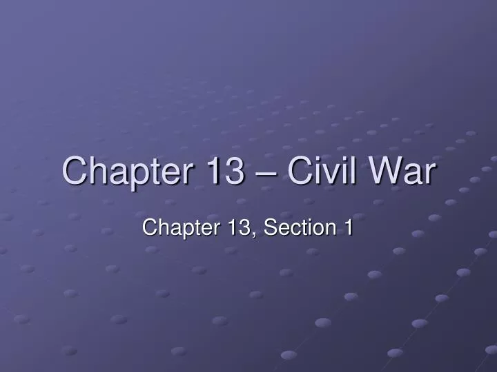 chapter 13 civil war