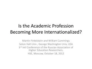 Is the Academic Profession Becoming More Internationalized?