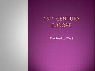 19 th Century Europe