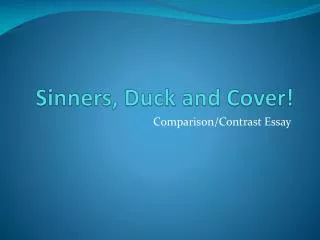 Sinners, Duck and Cover!