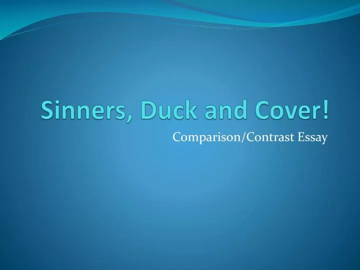 sinners duck and cover
