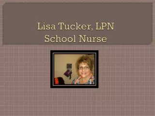 Lisa Tucker, LPN School Nurse