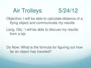 Air Trolleys 	 5/24 / 12