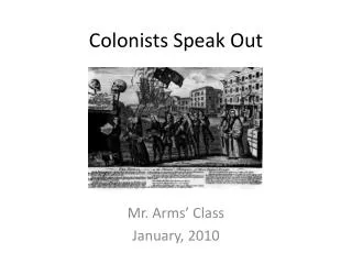 Colonists Speak Out
