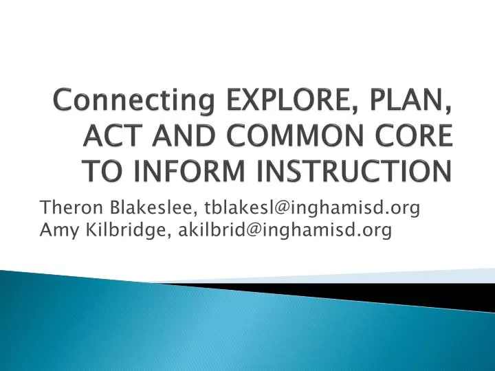 connecting explore plan act and common core to inform instruction