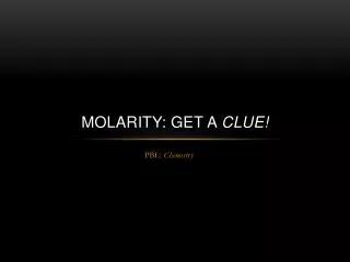 Molarity: Get a Clue!