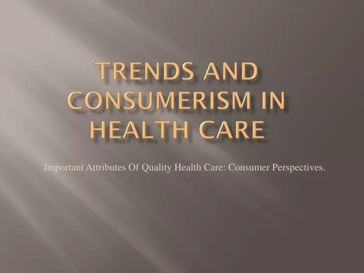 trends and consumerism in health care