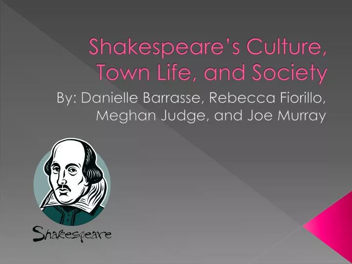shakespeare s culture town life and society