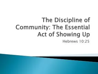 The Discipline of Community: The Essential Act of Showing Up