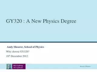 GY320 : A New Physics Degree