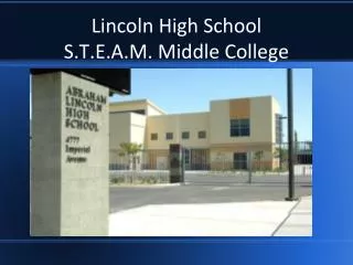Lincoln High School S.T.E.A.M. Middle College