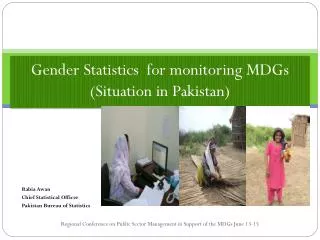 Gender Statistics for monitoring MDGs (Situation in Pakistan)