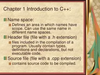 Chapter 1 Introduction to C++: