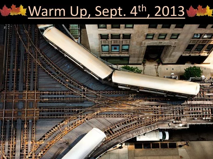 warm up sept 4 th 2013