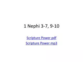 1 Nephi 3-7, 9-10