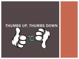 thumbs up thumbs down