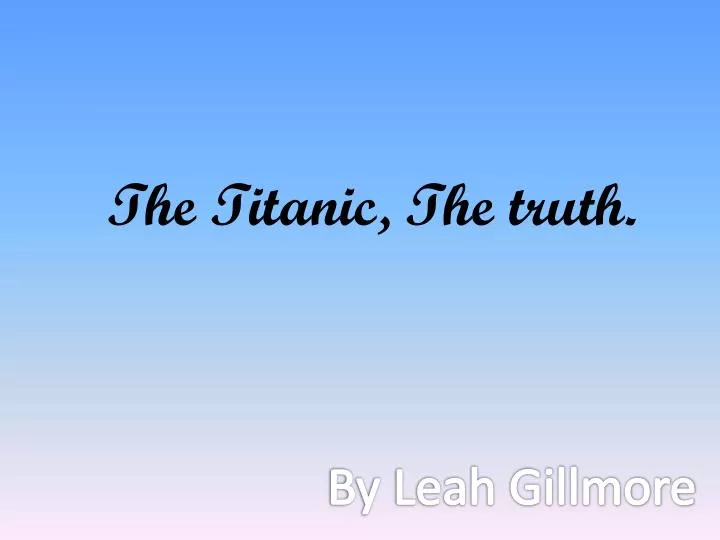 the titanic the truth