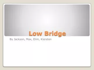 Low Bridge