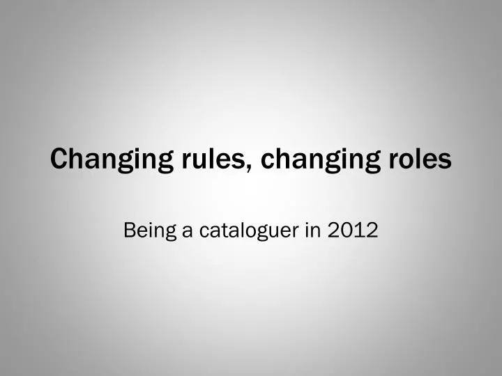 changing rules changing roles