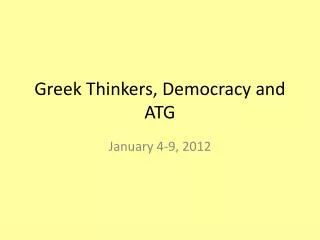 Greek Thinkers, Democracy and ATG