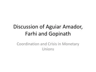 Discussion of Aguiar Amador, Farhi and Gopinath