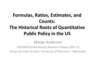 Margo Anderson ASA/NSF/Census Bureau Research Fellow, 2021-13