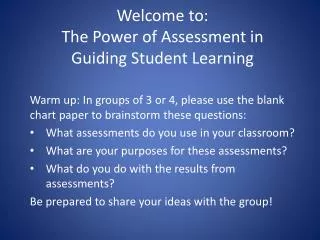 Welcome to: The Power of Assessment in Guiding Student Learning