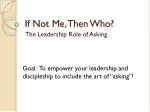 If Not Me, Then Who? The Art of Empowering Leadership Through Asking - slide 1