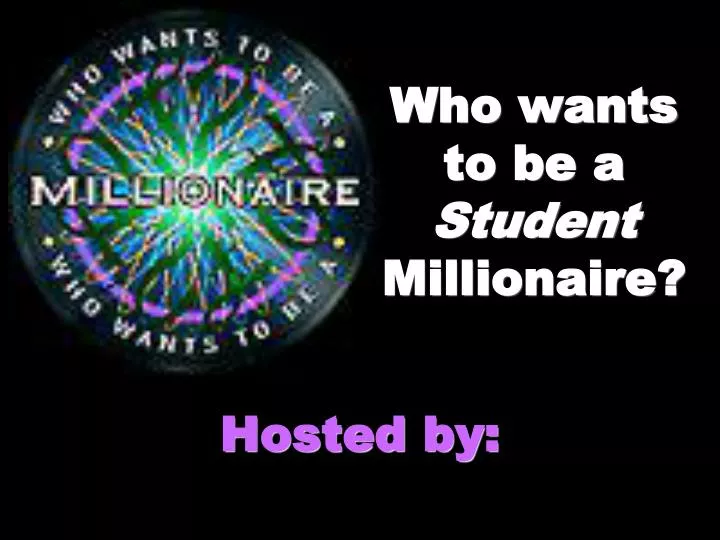 who wants to be a student millionaire