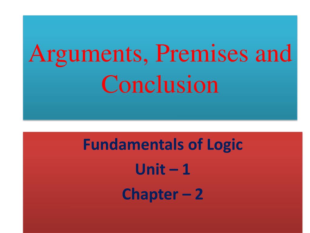 Premiscs PPT - Arguments, Premises and Conclusion PowerPoint Presentation, free ...