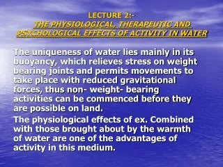 LECTURE 2:- THE PHYSIOLOGICAL, THERAPEUTIC AND PSYCHOLOGICAL EFFECTS OF ACTIVITY IN WATER