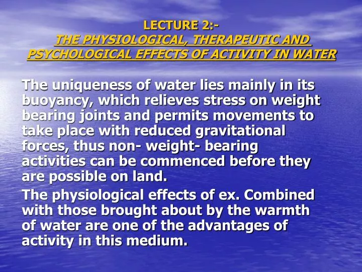 lecture 2 the physiological therapeutic and psychological effects of activity in water