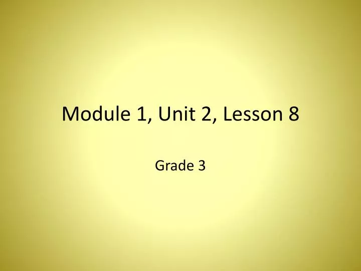 module 1 unit 2 lesson 8