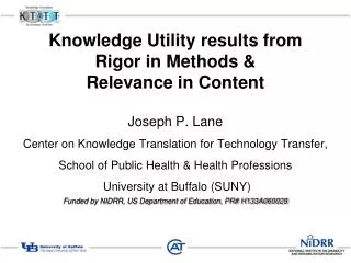 Knowledge Utility results from Rigor in Methods &amp; Relevance in Content