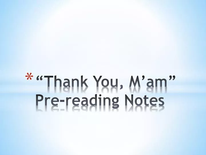 thank you m am pre reading notes