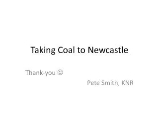 Taking Coal to Newcastle